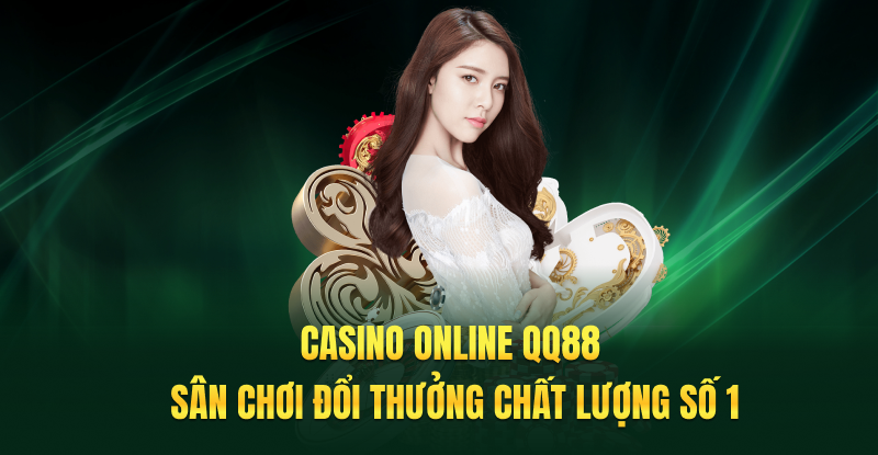 Giới thiệu casino online QQ88